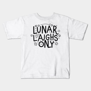 Lunar laughs only Kids T-Shirt